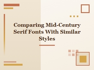A Guide to Mid-Century Serif Font Distinctions