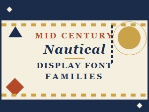 Mid Century Nautical Display Font Families