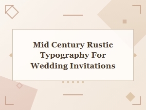 Mid-Century Rustic Fonts for Wedding Invitations
