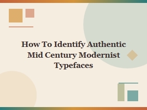 How to Identify Authentic Mid Century Modernist Typefaces
