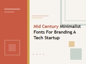 Mid-Century Minimalist Sans-Serifs for Tech Branding